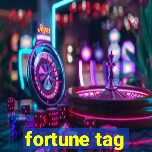 fortune tag